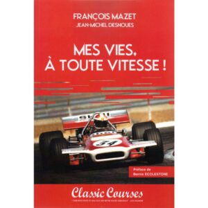 Mes vies à toute vitesse par François Mazet